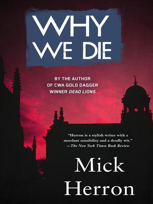Title details for Why We Die by Mick Herron - Available